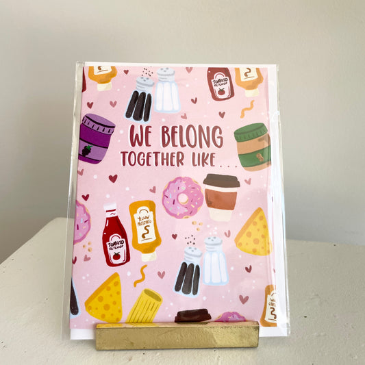 We belong together like…